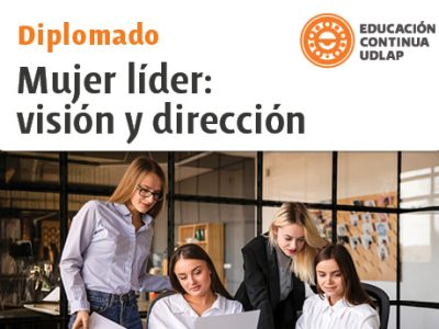 Diplomado – Mujer líder: Visión y dirección