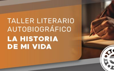 Taller – Literario Autobiográfico: La Historia de Mi Vida