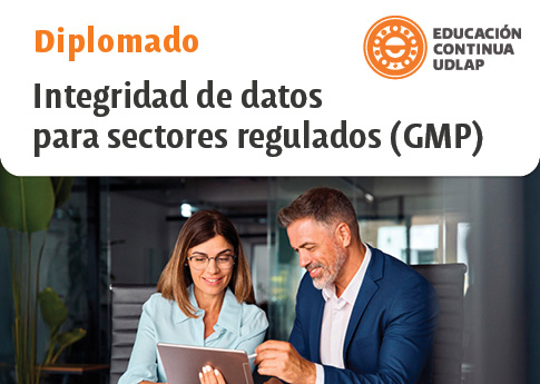 DIPLOMADO INTEGRIDAD DE DATOS PARA SECTORES REGULADOS (GMP) UDLAP