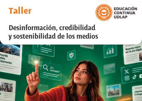 Desinformación, credibilidad y sostenibilidad de los medios UDLAP